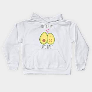 You're My Avo Half Kids Hoodie